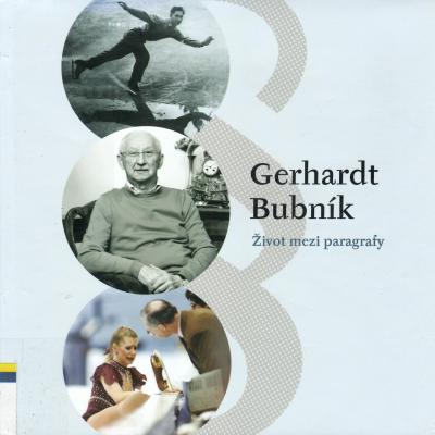 Gerhardt Bubník 2017: „Život mezi paragrafy“