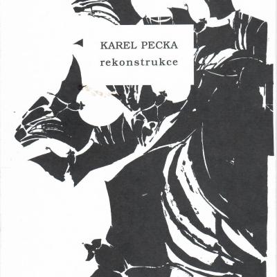 Karel Pecka: REKONSTRUKCE