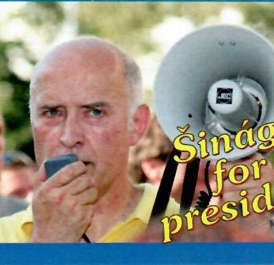 Šinágl for president